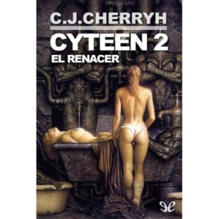 Cyteen: El renacer