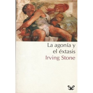 La agonía y el éxtasis