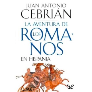 La aventura de los romanos en Hispania