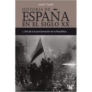 Del 98 a la proclamación de la República