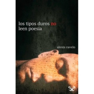 Los tipos duros no leen poesía