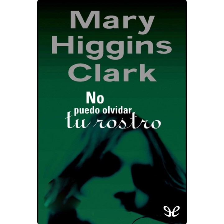 No puedo olvidar tu rostro