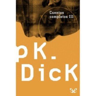 Cuentos completos III: El padre-cosa