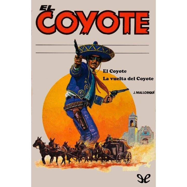 El Coyote & La vuelta del Coyote