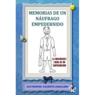 Memorias de un náufrago empedernido