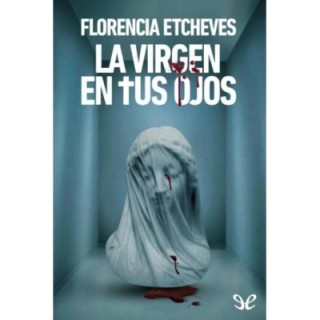 La Virgen en tus ojos