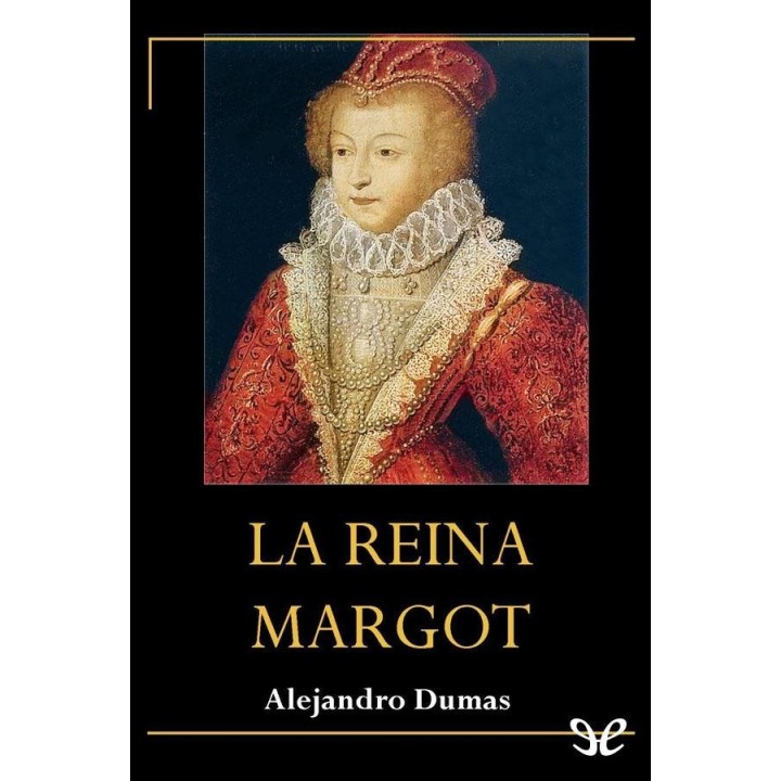 La Reina Margot