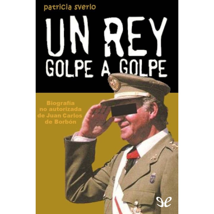 Un rey golpe a golpe