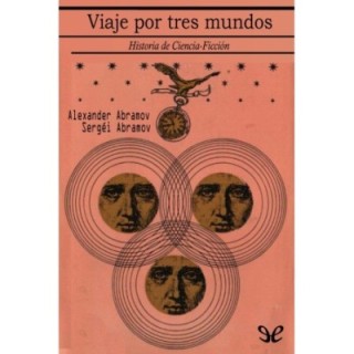 Viaje por tres mundos