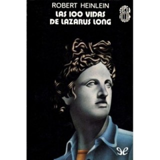 Las 100 vidas de Lazarus Long