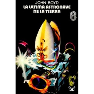 La última astronave de la tierra