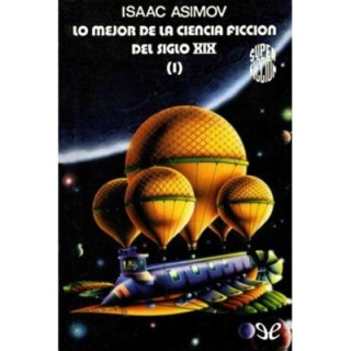 Lo mejor de la ciencia ficción del siglo XIX (I)