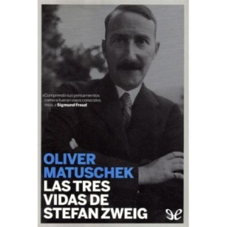 Las tres vidas de Stefan Zweig