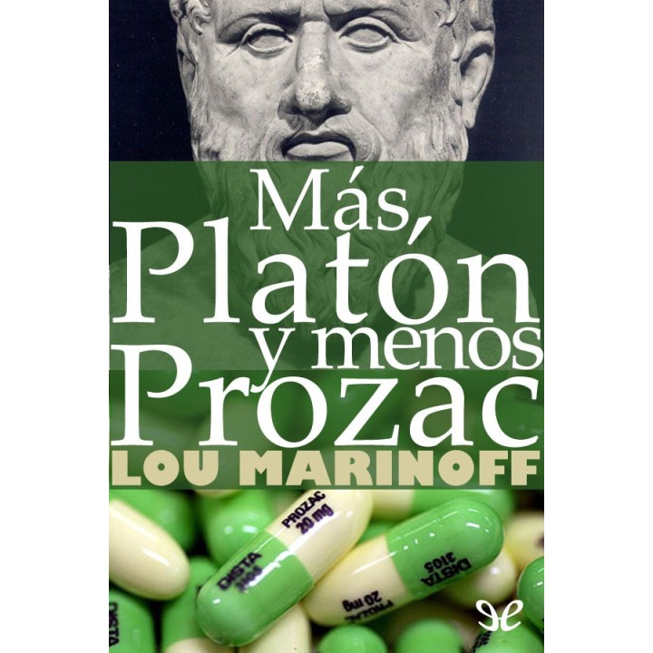 Más Platón y menos Prozac
