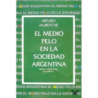 El medio pelo en la sociedad argentina