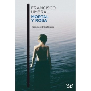 Mortal y rosa