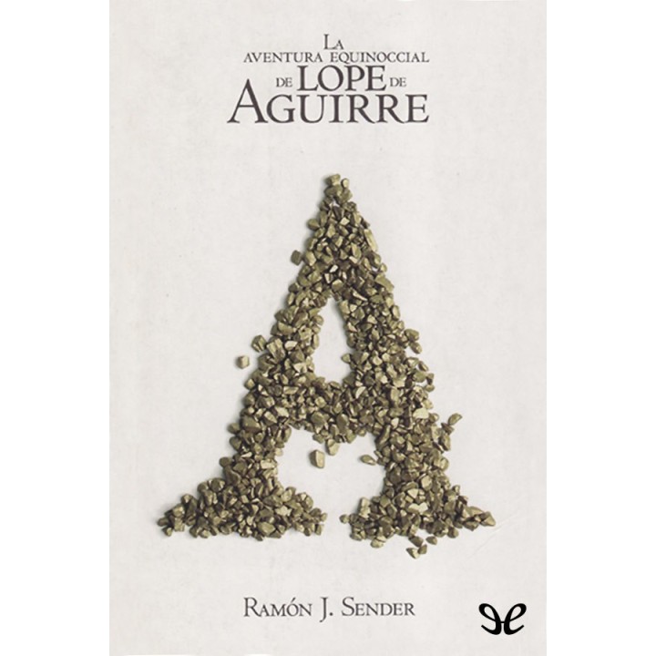 La aventura equinoccial de Lope de Aguirre