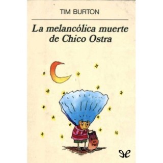 La melancólica muerte de Chico Ostra