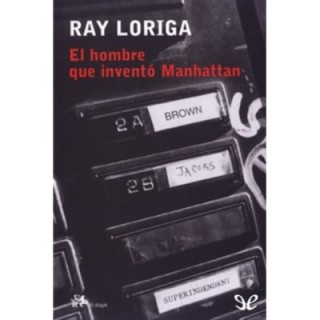 El hombre que inventó Manhattan