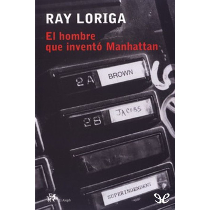 El hombre que inventó Manhattan