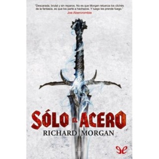 Sólo el acero