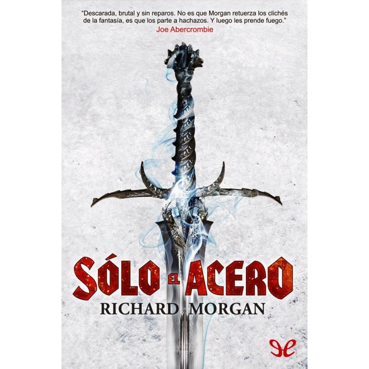 Sólo el acero
