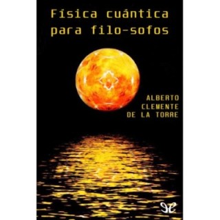 Física cuántica para filo-sofos