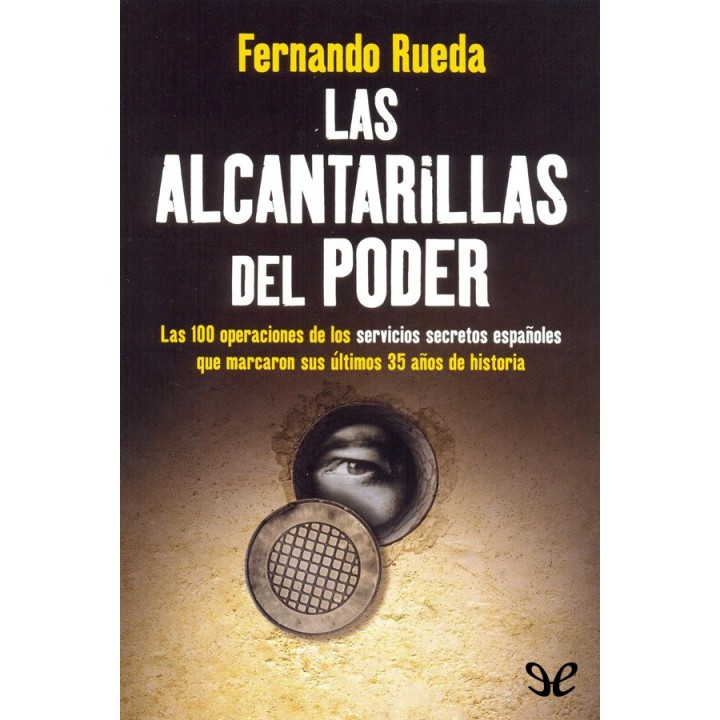 Las alcantarillas del poder