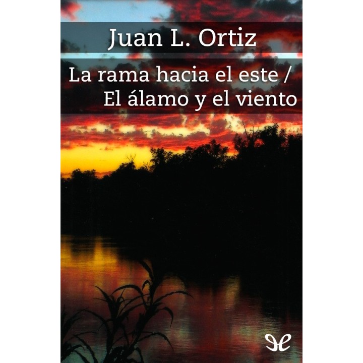 La rama hacia el este & El álamo y el viento