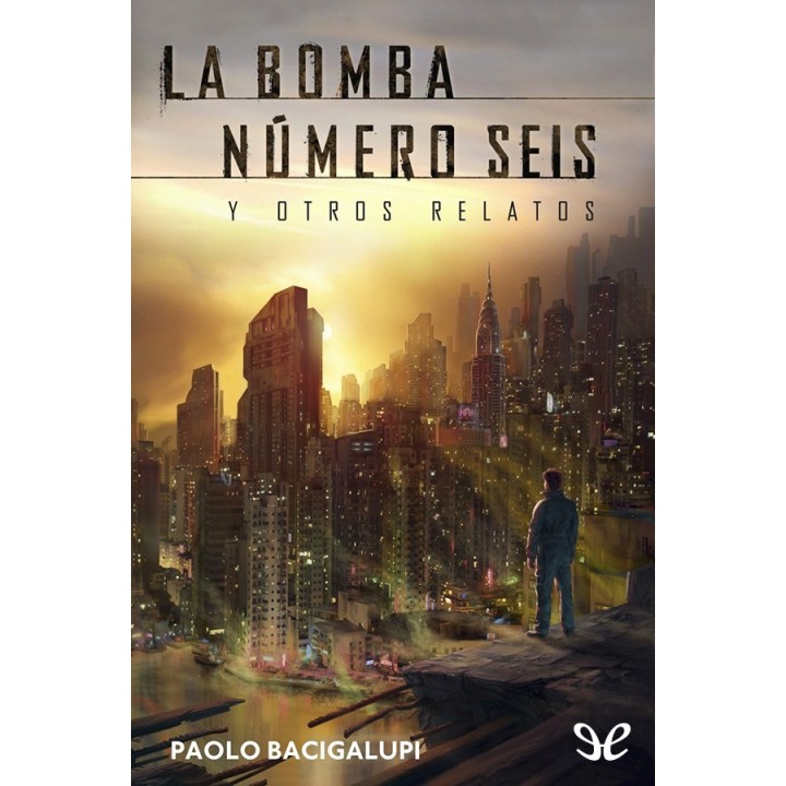 La bomba número seis y otros relatos