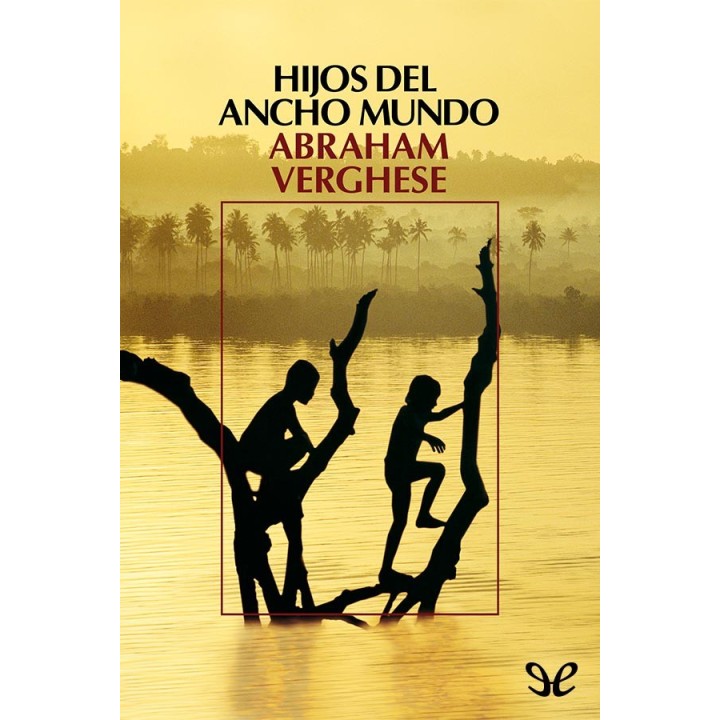 Hijos del ancho mundo
