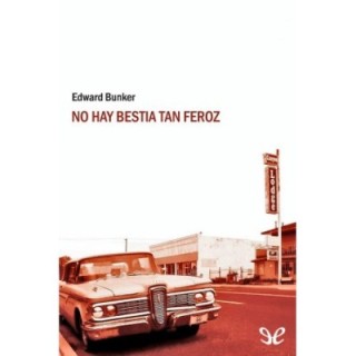 No hay bestia tan feroz