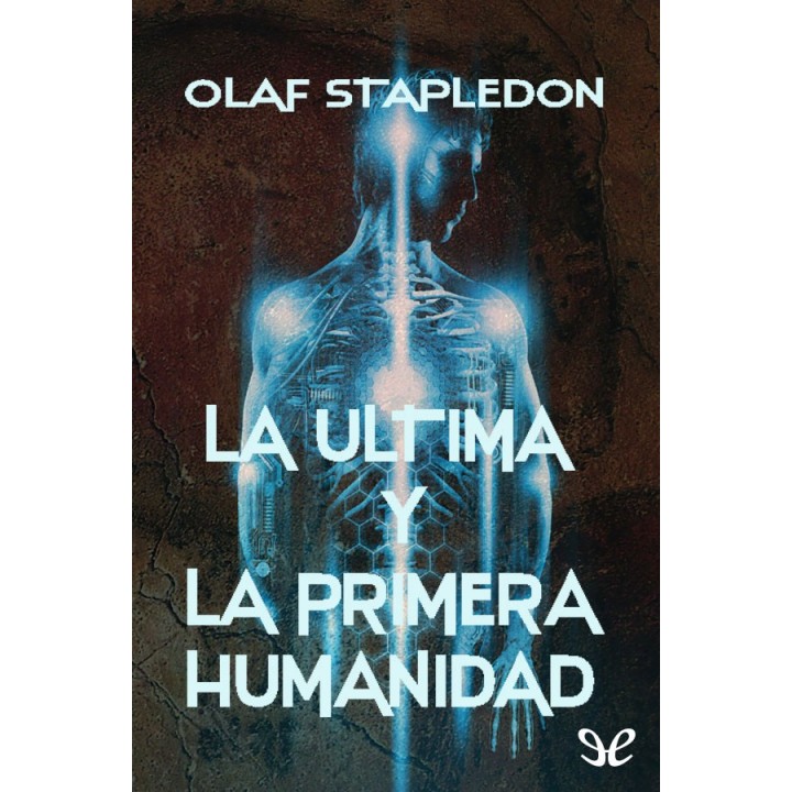 La última y la primera humanidad