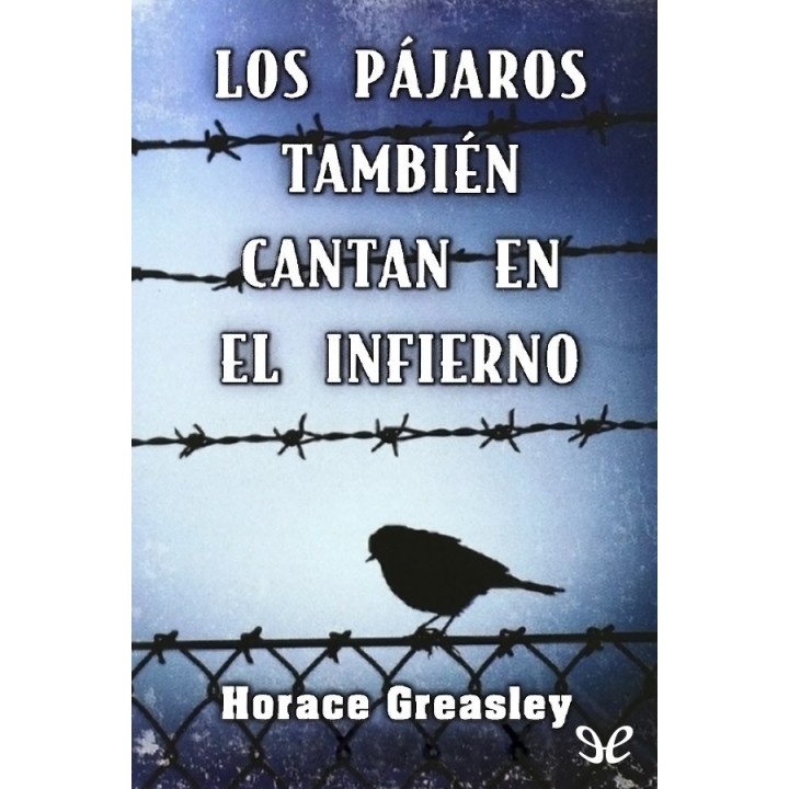Los pájaros también cantan en el infierno