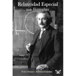Relatividad especial sin fórmulas