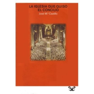 La Iglesia que quiso el Concilio