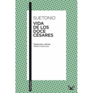 Vida de los doce césares (Trad. Cuatrecasas)