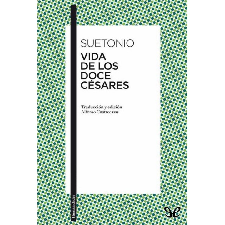 Vida de los doce césares (Trad. Cuatrecasas)