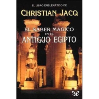 El saber mágico en el antiguo Egipto