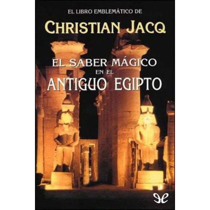El saber mágico en el antiguo Egipto