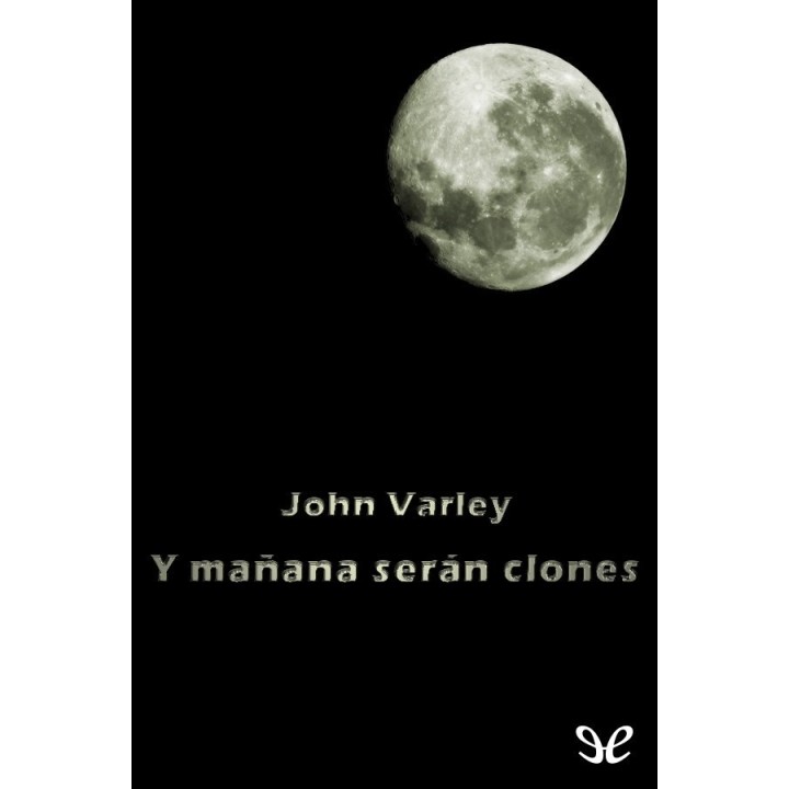 Y mañana serán clones