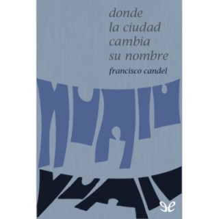 Donde la ciudad cambia su nombre