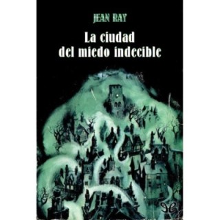 La ciudad del miedo indecible
