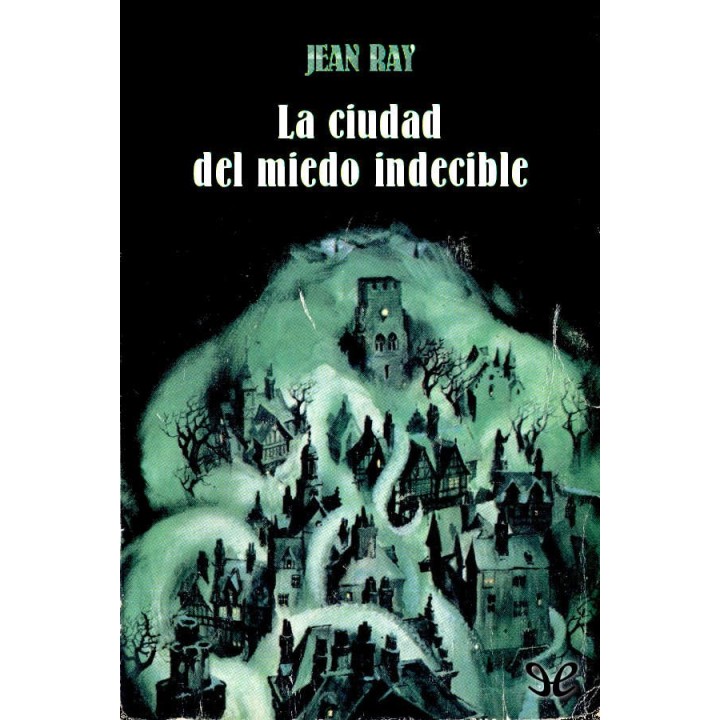 La ciudad del miedo indecible