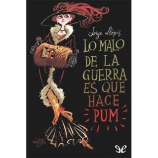 Lo malo de la guerra es que hace ¡Pum!