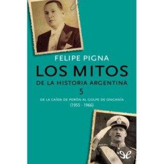 Los mitos de la historia argentina 5