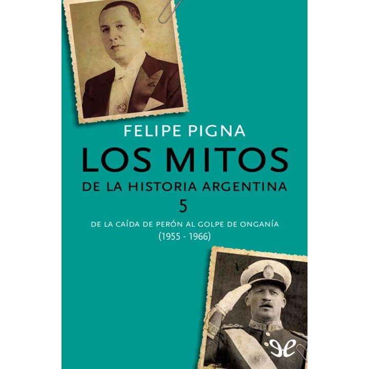 Los mitos de la historia argentina 5
