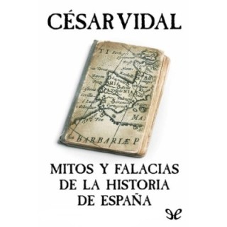 Mitos y falacias de la historia de España