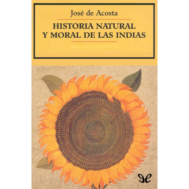 Historia natural y moral de las Indias