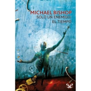Solo un enemigo: el tiempo